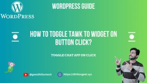 Read more about the article How to Toggle Tawk to Widget on Button Click?