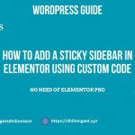 How to Add a Sticky Sidebar in Elementor Using Custom Code