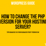 How to Change the PHP version for your hosting server