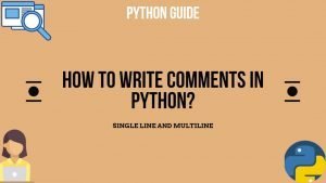 Read more about the article How to Write Comments in Python?