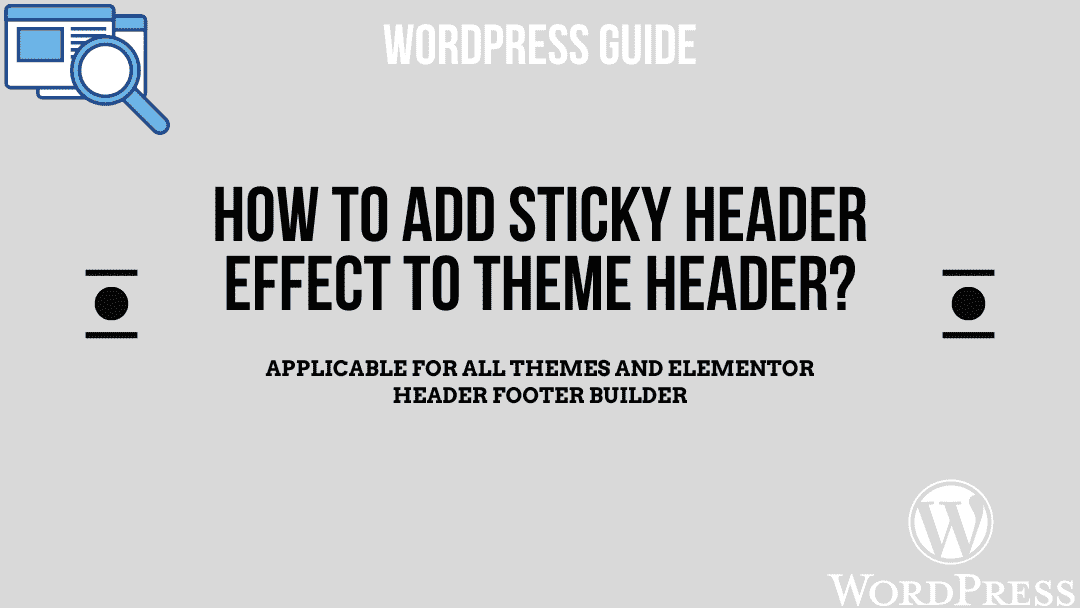 How to Create a Sticky Header via Code in a WordPress Website? - Geet ...